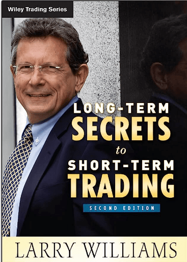 Long-Term Secrets to Short-Term Trading – Larry Williams